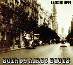 La Mississippi : Buenos Aires Blues